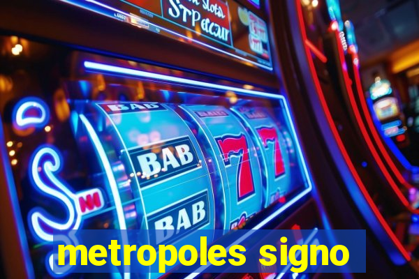 metropoles signo